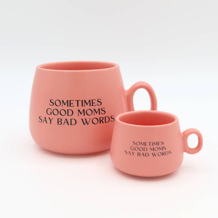 Mini Cappuccino Mug - "Sometimes Good Moms Say Bad Words"