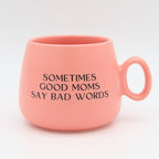 Mini Cappuccino Mug - "Sometimes Good Moms Say Bad Words"