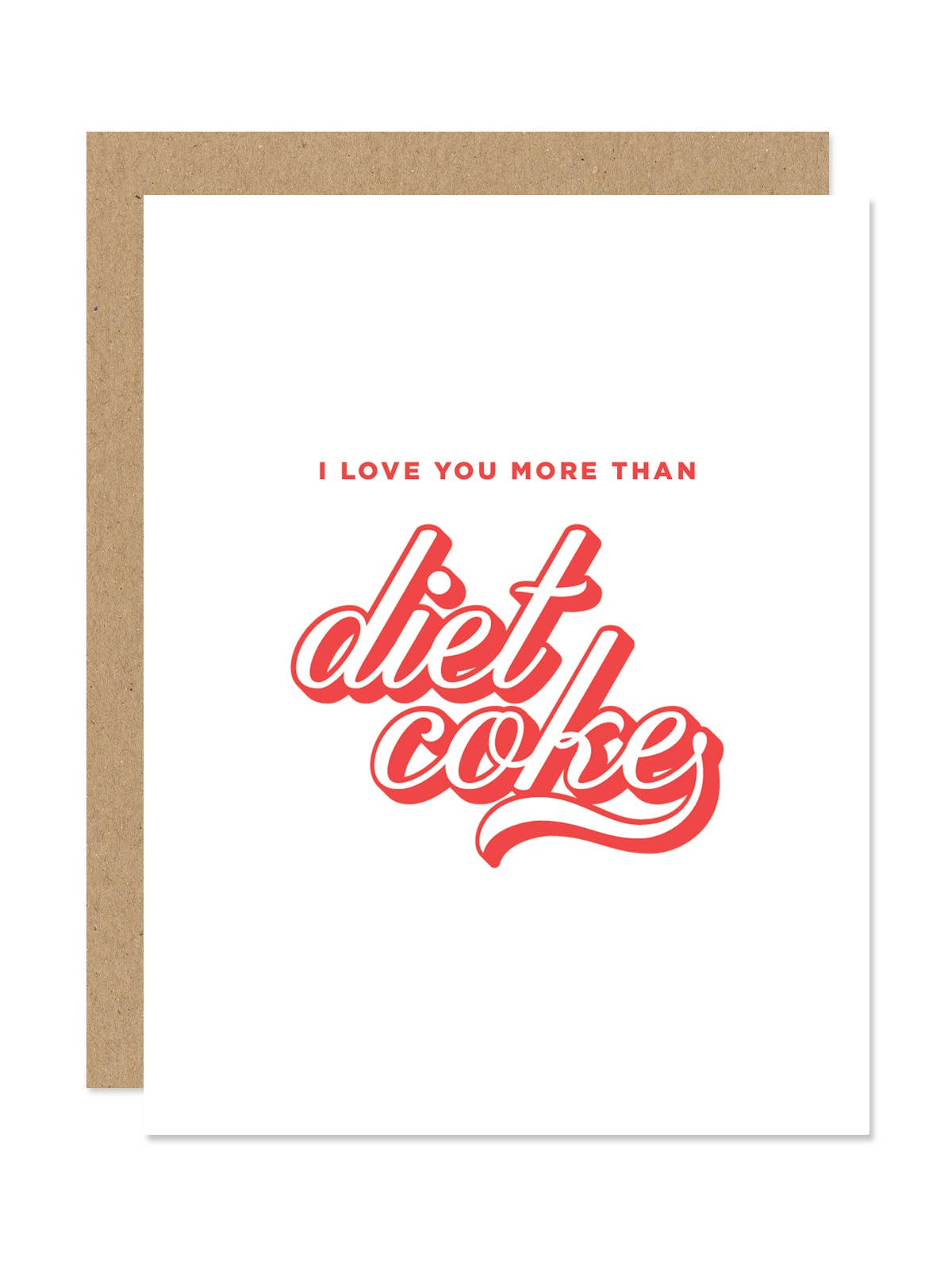 "I Love You More Than Diet Coke" Funny Card