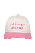 Put It On My Dad's Tab - Vintage Trucker Hat